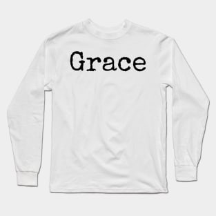 Grace - Live Your life with Consideration Long Sleeve T-Shirt